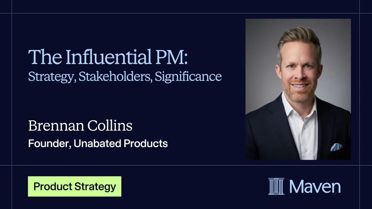 The Influential PM: Strategy, Stakeholders, Significance - Multiplied by AI - Course Banner with Brennan Collins