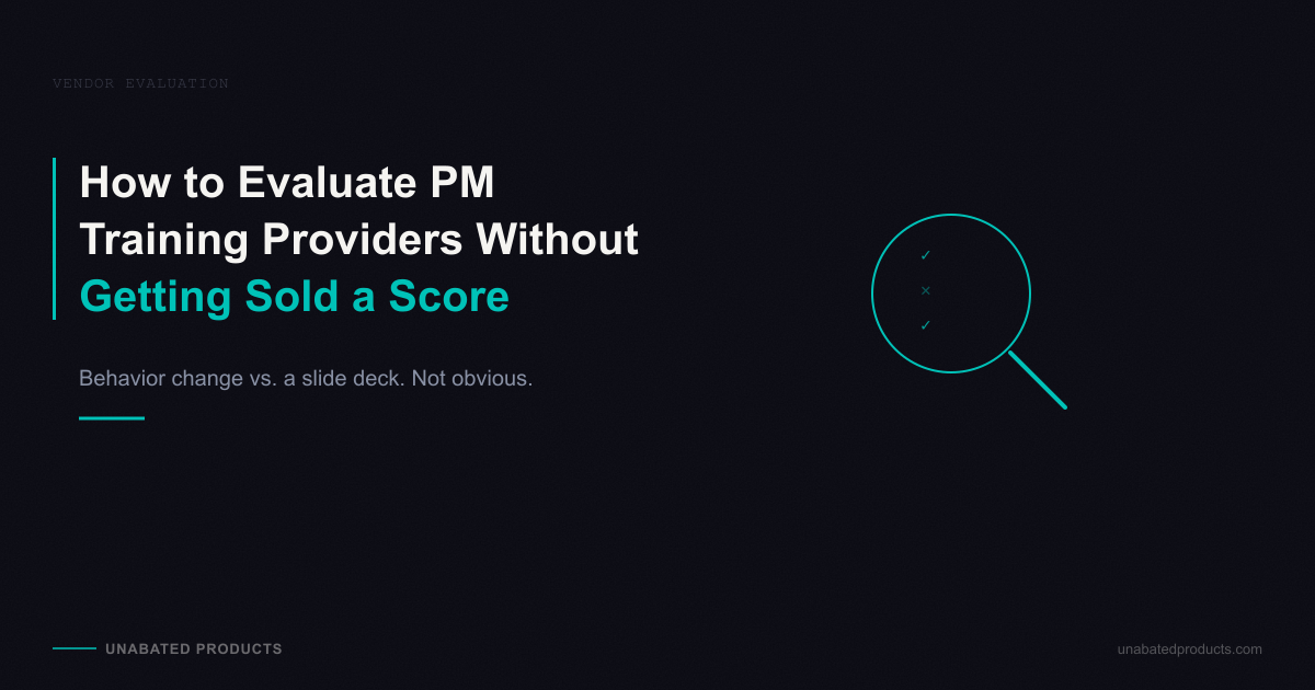 How to Evaluate PM Training Providers Without Getting Sold a Satisfaction Score